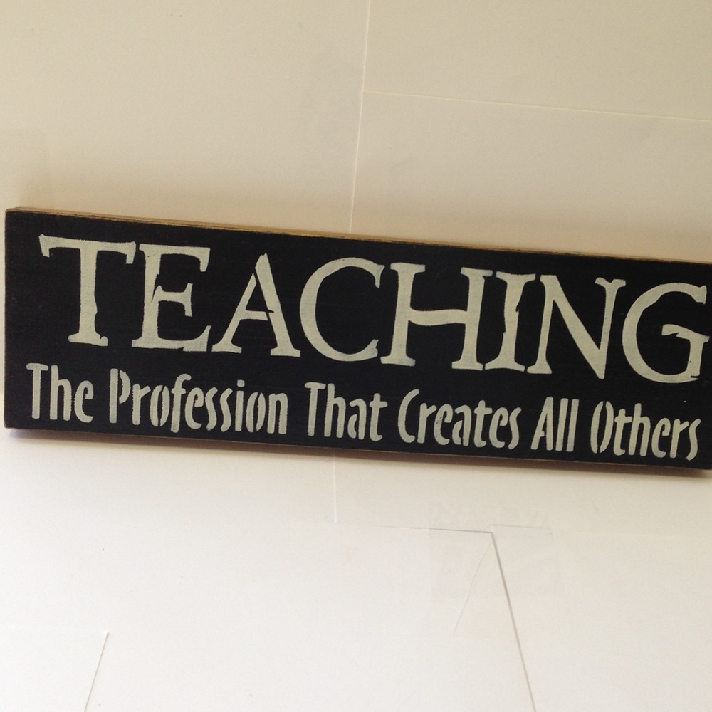 Teaching Decorative Sign Phrase Inspirational Gift